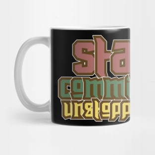 Stay Committed Unstoppable Mug